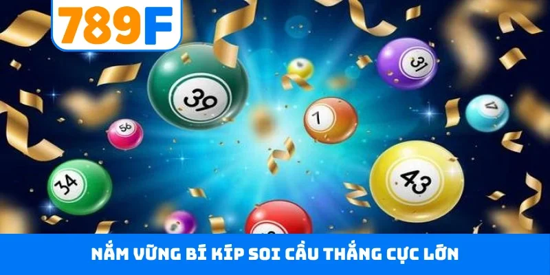 Nắm vững bí kíp soi cầu thắng cực lớn