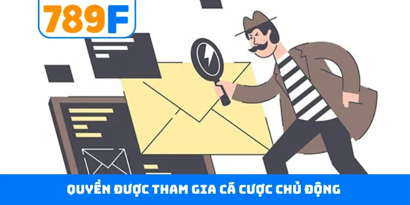 Quyền được tham gia cá cược chủ động
